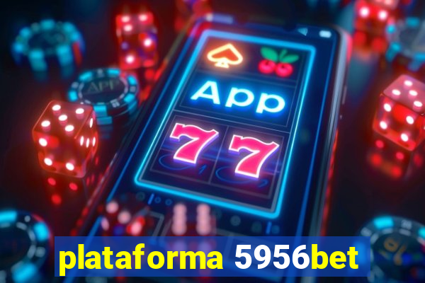 plataforma 5956bet